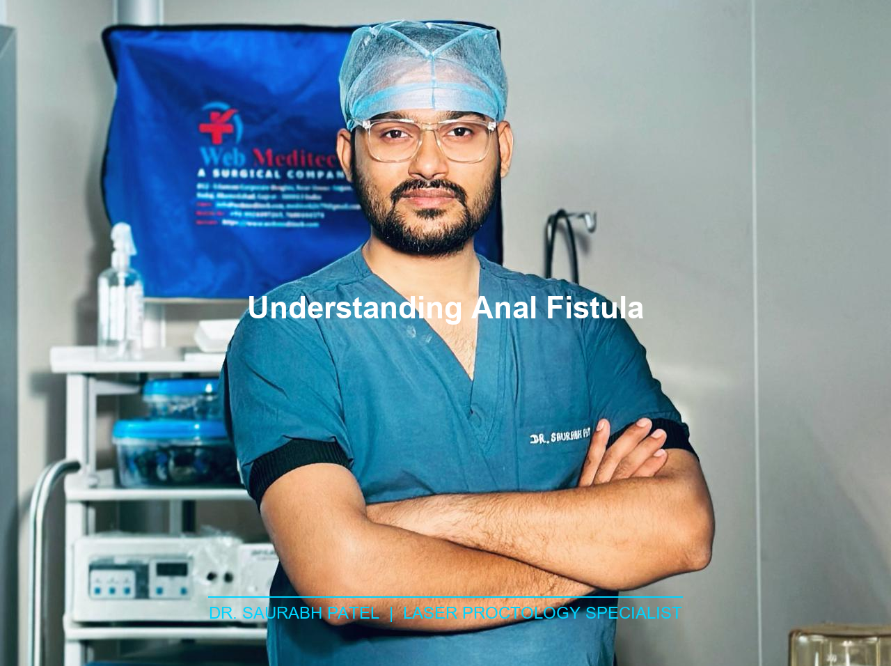Understanding Anal Fistula: Symptoms, Causes & Cure